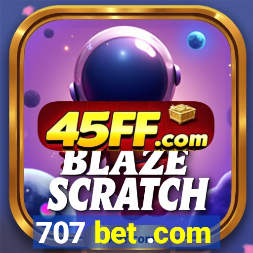 707 bet .com